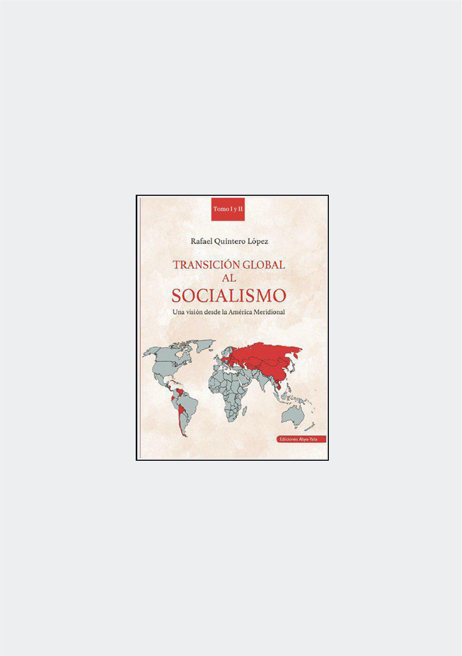 EL LIBRO TRANSICION GLOBAL AL SOCIALISMO, ¿DE QUÉ SE TRATA?