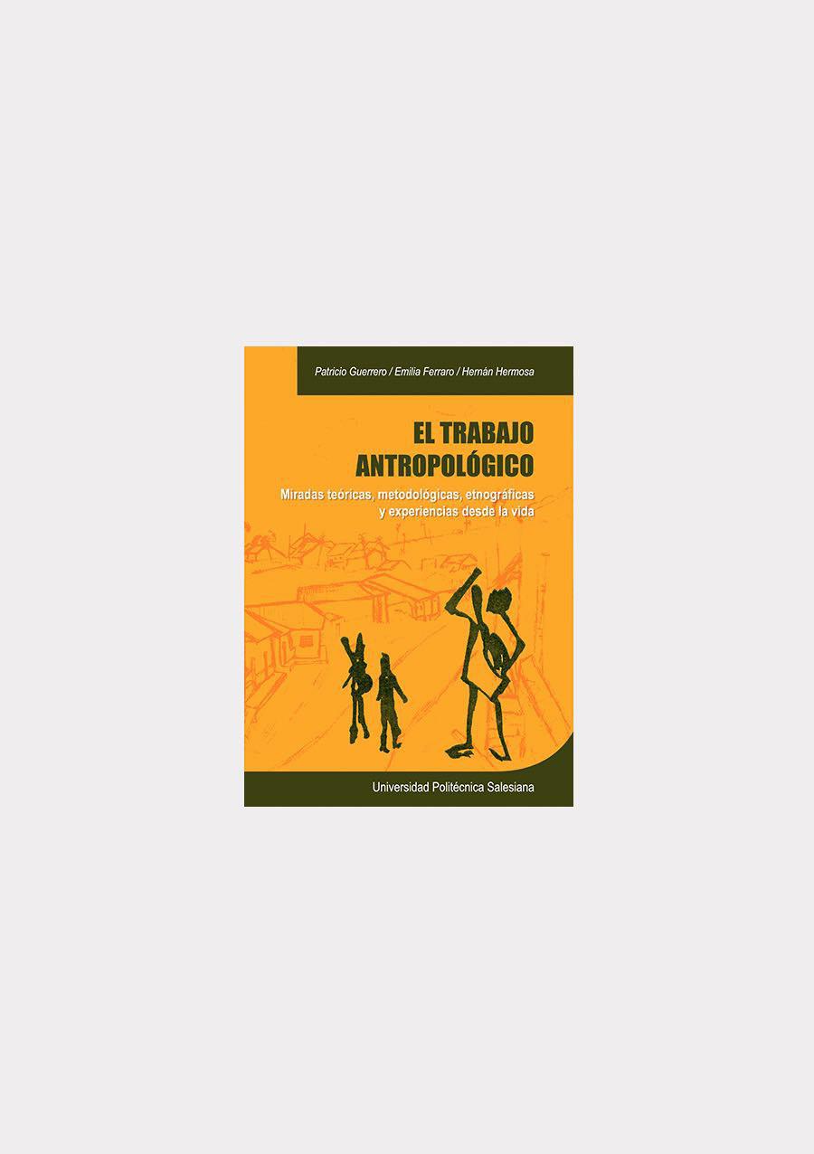 ¿PORQUÉ ES IMPORTANTE EL LIBRO &#8220;EL TRABAJO ANTROPOLÓGICO&#8221;?