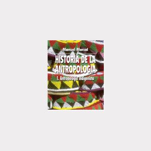 Historia de la Antropología. Indigenista