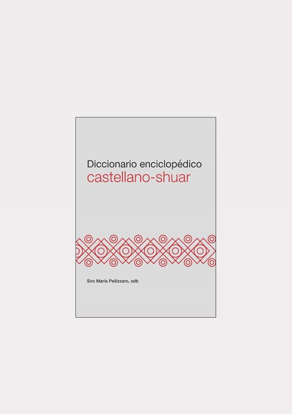 Diccionario enciclopedico castellano shuar